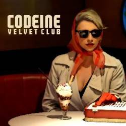 Codeine Velvet Club : Codeine Velvet Club
